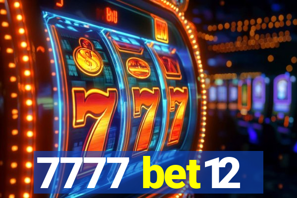 7777 bet12